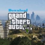 GTA 5 Download for PC - Guide, Gameplay, Features & Installation